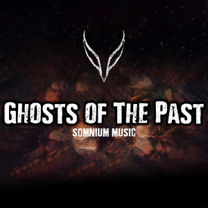 Ghosts of The Past by Somnium Music