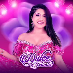 DULCE NELINDA - Mix Rompe Cantinas