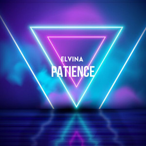 Patience (Radio edit) by Elvina