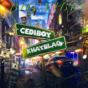Big vibes (feat. Khayblaq)