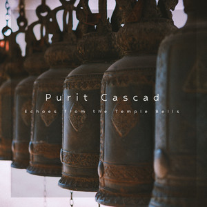 Echoes from the Temple Bells by Purit Cascad