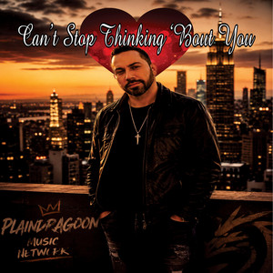 Can't Stop Thinking 'Bout You by Plaindragoon