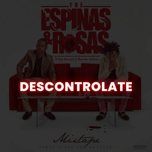 Descontrolate (feat. Mancha Jackson) by El Rey Guevara, Mancha Jackson
