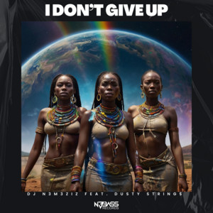 I don’t give up - Afro Remix by DJ N3M3ZIZ, Dusty Strings