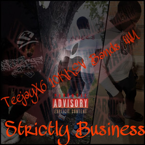 Strictly Business by Bands WM, Teejayx6, 10kkev