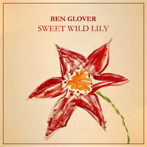 Sweet Wild Lily — Ben Glover