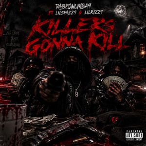 Killers Gonna Kill by Pablonumba9, Lilspazz9, lilrizz9