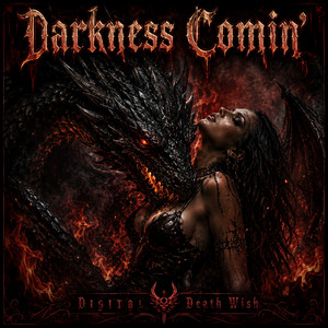 Darkness Comin' by Digital Death Wish
