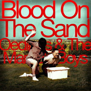 Blood On The Sand by Oedipus and The Mama’s Boys