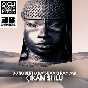 Okan Si Ilu by Dj Roberto Da'Silva, Ray MD