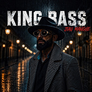 King Bass - Jiau Manghe