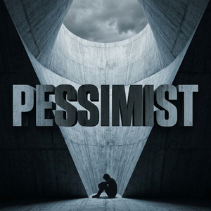 Pessimist by FlawlessxXx
