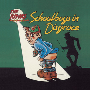 Schoolboys in Disgrace ‑「アルバム」by ザ・キンクス | Spotify