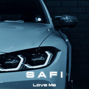 Love Me by Safi Studio Records