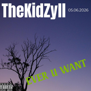 EVER U WANT