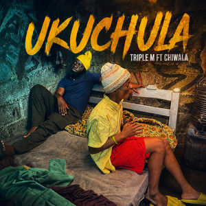 UKUCHULA by Triple M, CHIWALA