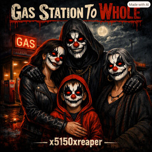 Gas Station To Whole by x5150xreaper