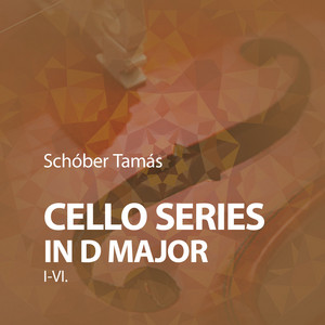 Schóber Tamás & Schtudioton Musical Workshop - Cello Series in D Major: III.