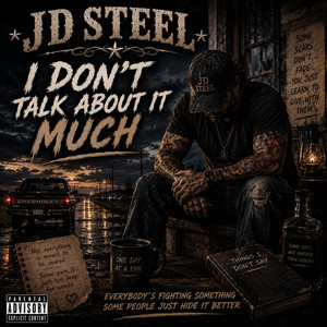 I Don't Talk About It Much by JD Steel