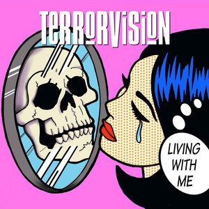 LIVING WITH ME by Terrorvision