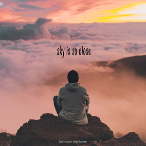 Sky Is so Close