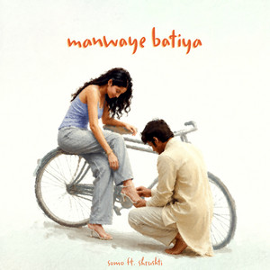 Manwaye batiya by Somo, Shrushti