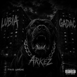 LUBIĄ GADAĆ by ARKEZ, Lørenc