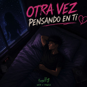 Otra Vez Pensando En Ti by VKTR, Fogeus