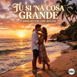 Tu Si 'Na Cosa Grande - Extended Mix by Chris River, The Regos
