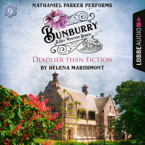 Bunburry - Deadlier than Fiction [A Cosy Mystery Series, Episode 9 (Unabridged)] Audiobook