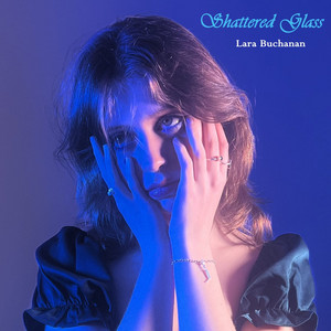 Shattered Glass by Lara Buchanan