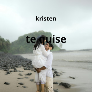 te quise by Kristen