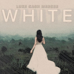 WHITE by Luke Cash Mercer
