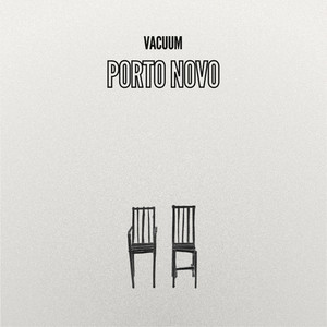 Porto Novo by Vacuum