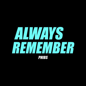 Always Remember (Cold December) by PHIBS