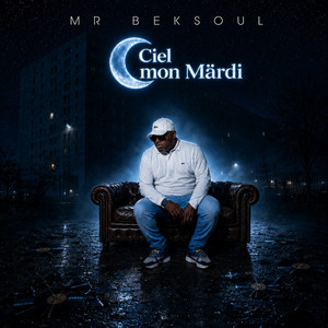 CIEL MON MÄRDI by Mr BekSoul