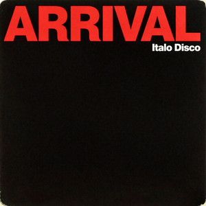 Arrival - Italo Disco