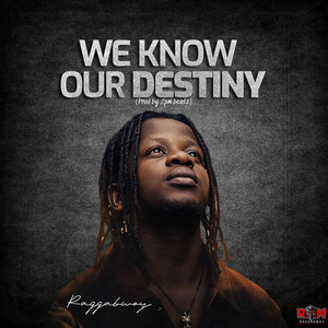 RaggaBwoy - We Know Our Destiny