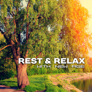 Rest & Relax with New Age – Soothing New Age Music, Inspirational Songs, Waves of Calmness, Healing Therapy album