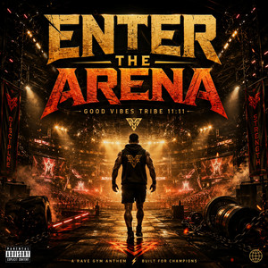 Enter The Arena by Good Vibes Tribe 11:11