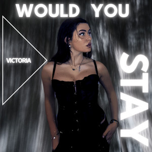 VICTORIA — Would you stay