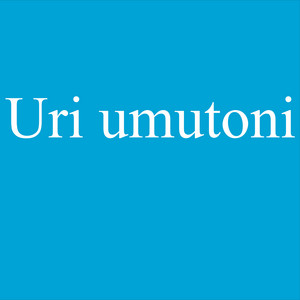 Karatunyuze - Uri Umutoni