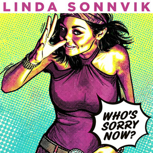 Who's Sorry Now? by Linda Sonnvik