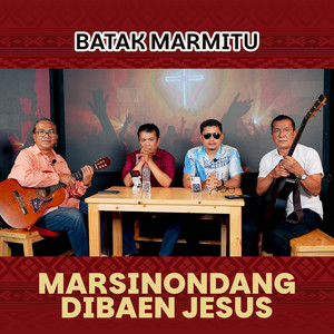 Batak Marmitu - Marsinondang Dibaen Jesus