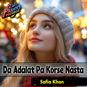 Safia Khan - Da Adalat Pa Korse Nasta