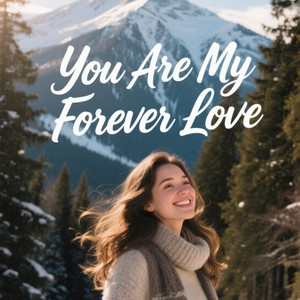 You Are My Forever Love by Varisha Shakila