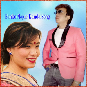 Banko Majur Kauda Song