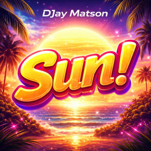 Sun by DJay Matson