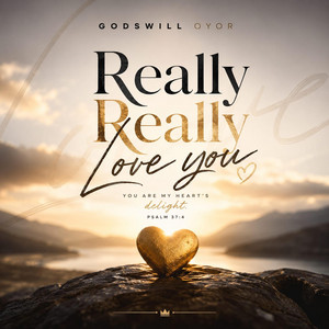 Really Really Love You by Godswill Oyor