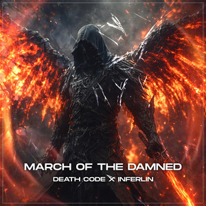MARCH OF THE DAMNED by DEATH CODE, INFERLIN